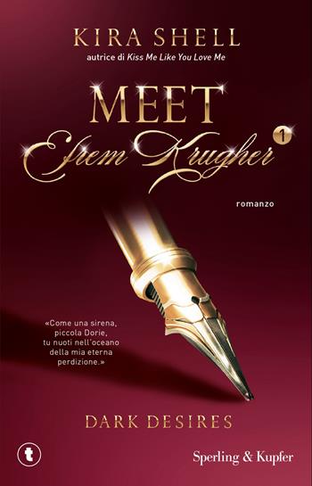 Dark desires. Meet Efrem Krugher. Ediz. italiana. Vol. 1 - Kira Shell - Libro Sperling & Kupfer 2026, Tascabili Sperling | libraccio.click