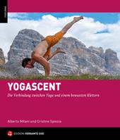 Yogascent. Die verbindung zwischen yoga und einem bewussten klettern