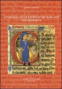 Antologia delle letterature romanze del Medioevo - Paolo Gresti - Libro Pàtron 2007 | libraccio.click