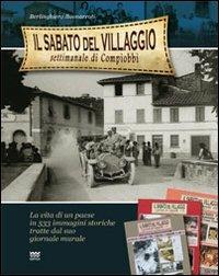 Il sabato del villaggio. Il giornale di Compiobbi - Berlinghiero Buonarroti - Libro Sarnus 2011 | libraccio.click