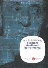 Funzioni strutturali all'armonia - Arnold Schönberg - Libro Il Saggiatore 2009, Saggi. Tascabili | libraccio.click