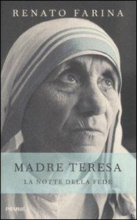 Madre Teresa. La notte della fede - Renato Farina - Libro Piemme 2009 | libraccio.click
