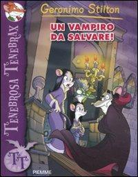 Un vampiro da salvare! Ediz. illustrata - Geronimo Stilton - Libro Piemme 2011, Tenebrosa Tenebrax | libraccio.click
