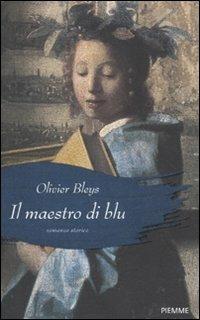 Il maestro di blu - Olivier Bleys - Libro Piemme 2011 | libraccio.click