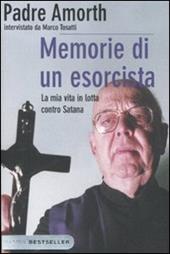 Memorie di un esorcista. La mia vita in lotta contro Satana