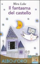 Il fantasma del castello. Ediz. illustrata