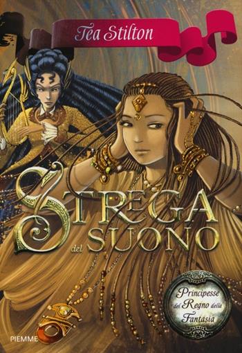 Strega del suono. Principesse del regno della fantasia. Vol. 9 - Tea Stilton - Libro Piemme 2013, Principesse | libraccio.click