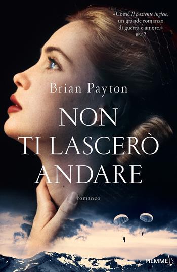 Non ti lascerò andare - Brian Payton - Libro Piemme 2018 | libraccio.click