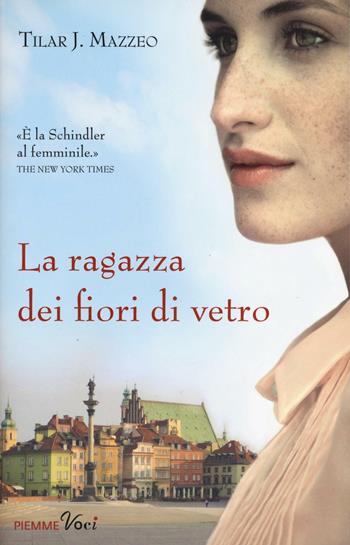 La ragazza dei fiori di vetro - Tilar J. Mazzeo - Libro Piemme 2017, Piemme voci | libraccio.click