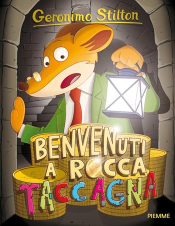 Benvenuti a Rocca Taccagna. Ediz. illustrata - Geronimo Stilton - Libro Piemme 2015, Storie da ridere | libraccio.click