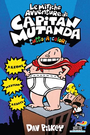 Le mitiche avventure di Capitan Mutanda - Dav Pilkey - Libro Piemme 2015, Il battello a vapore | libraccio.click