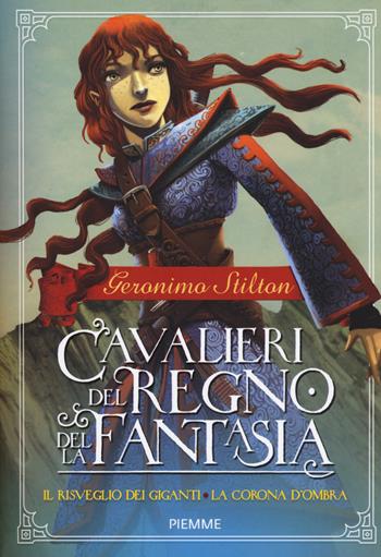 Il risveglio dei giganti-La corona d'ombra. Cavalieri del Regno della Fantasia. Vol. 2 - Geronimo Stilton - Libro Piemme 2017, Cronache | libraccio.click