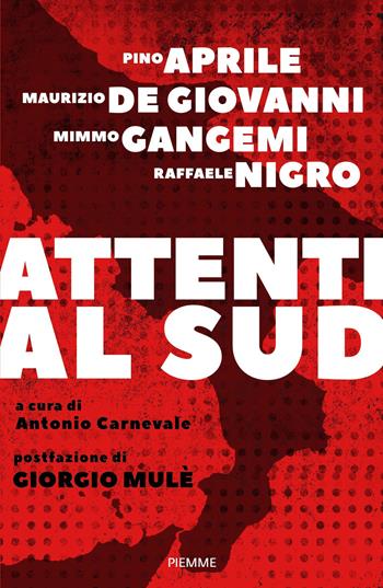 Attenti al Sud - Pino Aprile, Maurizio de Giovanni, Mimmo Gangemi - Libro Piemme 2017 | libraccio.click