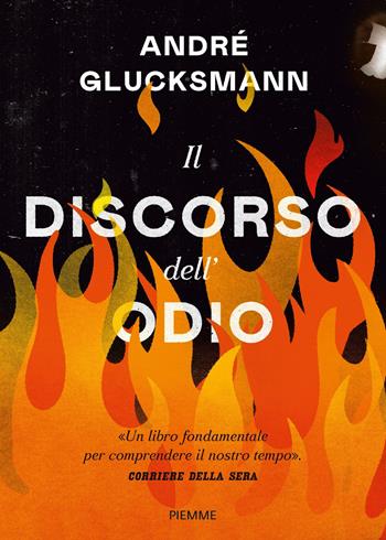 Il discorso dell'odio - André Glucksmann - Libro Piemme 2018 | libraccio.click
