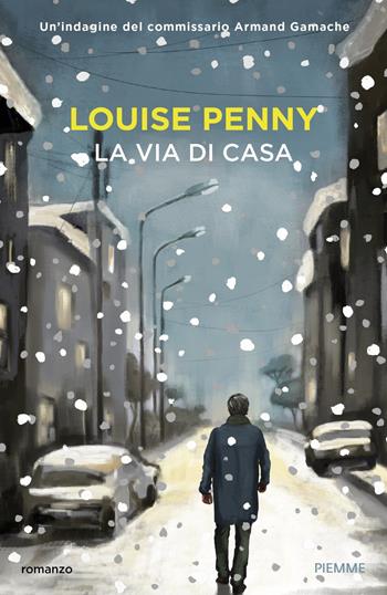 La via di casa - Louise Penny - Libro Piemme 2019 | libraccio.click