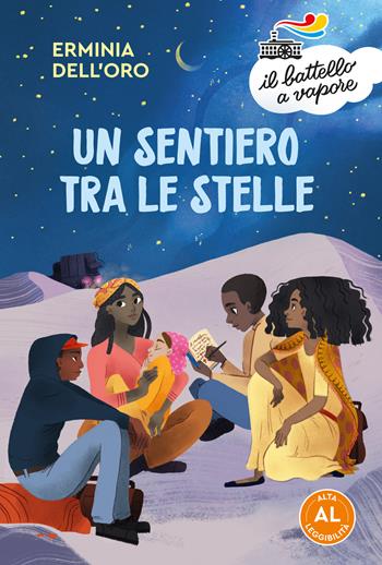 Un sentiero tra le stelle. Ediz. ad alta leggibilità - Erminia Dell'Oro - Libro Piemme 2020, Il battello a vapore. Serie arancio | libraccio.click