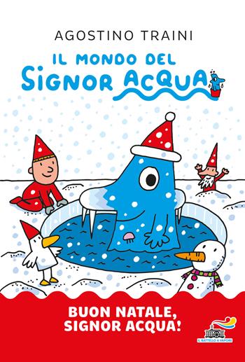 Buon Natale, signor Acqua! Ediz. a colori - Agostino Traini - Libro Piemme 2021, Il battello a vapore. Il mondo del signor Acqua | libraccio.click