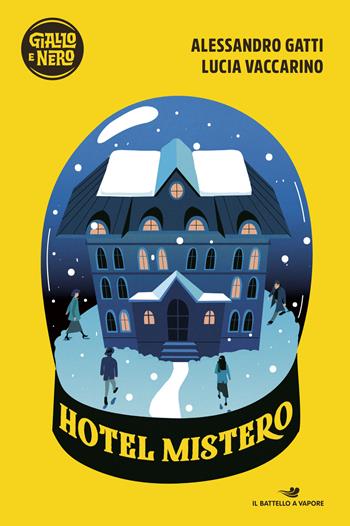Hotel Mistero - Alessandro Gatti, Lucia Vaccarino - Libro Piemme 2021, Il battello a vapore. Giallo e nero | libraccio.click