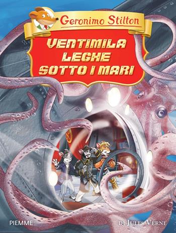 Ventimila leghe sotto i mari di Jules Verne. Ediz. a colori - Geronimo Stilton - Libro Piemme 2023, Libri speciali | libraccio.click