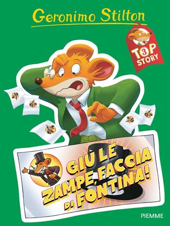Giù le zampe, faccia di fontina! Top story - Geronimo Stilton - Libro Piemme 2023, Libri speciali | libraccio.click