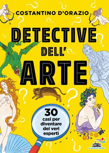 Detective dell'arte. 30 casi per diventare dei veri esperti - Costantino D'Orazio - Libro Piemme 2024, Il battello a vapore. One shot | libraccio.click