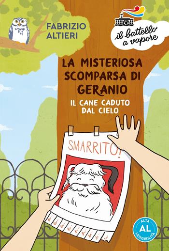 La misteriosa scomparsa di Geranio, il cane caduto dal cielo. Ediz. ad alta leggibilità - Fabrizio Altieri - Libro Piemme 2025, Il battello a vapore. Serie azzurra | libraccio.click