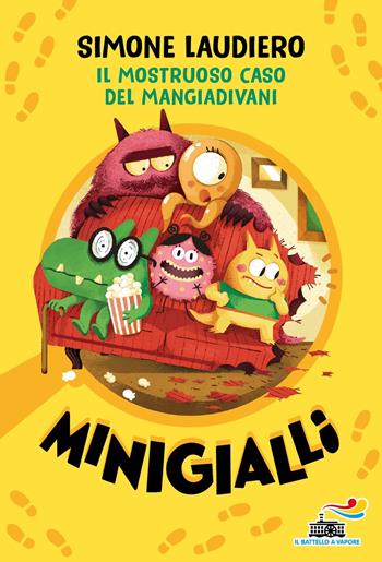 Il mostruoso caso del mangiadivani. Minigialli - Simone Laudiero - Libro Piemme 2024, Il battello a vapore. Miniserie | libraccio.click