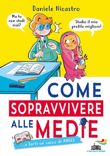 Come sopravvivere alle medie... e farti un sacco di amici - Daniele Nicastro - Libro Piemme 2024, Il battello a vapore. One shot | libraccio.click