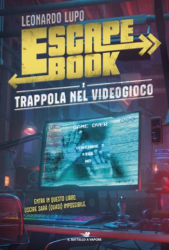 Trappola nel videogioco. Escape book - Leonardo Lupo - Libro Piemme 2026, Il battello a vapore. Miniserie | libraccio.click