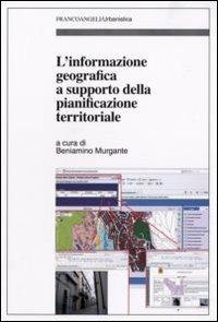 L'informazione geografica a supporto della pianificazione territoriale  - Libro Franco Angeli 2008, Urbanistica-Documenti | libraccio.click