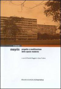 Meyrin. Progetto e modificazione dello spazio moderno  - Libro Franco Angeli 2009, Urbanistica-Documenti | libraccio.click
