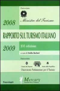 Sedicesimo rapporto sul turismo italiano 2007-2008  - Libro Franco Angeli 2009, Scienze e professioni del turismo. Studi | libraccio.click