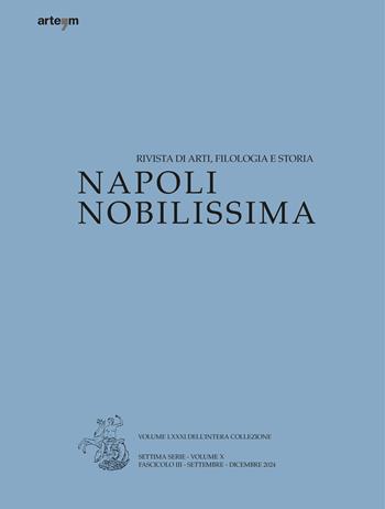 Napoli Nobilissima. Rivista di arti, filologia e storia (2024). Vol. 3: Settembre-dicembre  - Libro artem 2025 | libraccio.click
