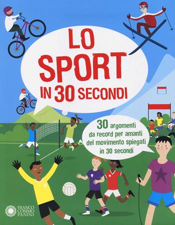 Lo sport in 30 secondi. 30 argomenti da record per amanti del movimento spiegati in 30 secondi - John Brewer - Libro Franco Cosimo Panini 2020 | libraccio.click