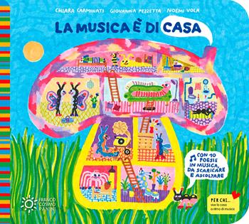 La musica è di casa. Ediz. a colori. Con QR Code - Chiara Carminati, Giovanna Pezzetta, Noemi Vola - Libro Franco Cosimo Panini 2023, Zerotre | libraccio.click
