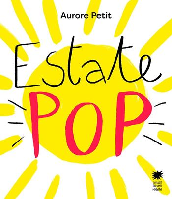 Estate pop. Ediz. a colori - Aurore Petit - Libro Franco Cosimo Panini 2025, Mini pops | libraccio.click