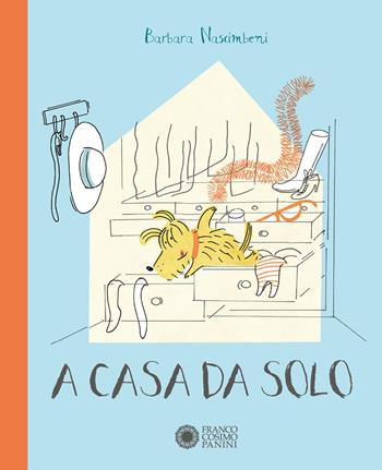 A casa da solo. Ediz. a colori - Barbara Nascimbeni - Libro Franco Cosimo Panini 2025, Illustrati | libraccio.click