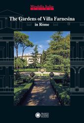 The gardens of Villa Farnesina in Rome. Ediz. a colori