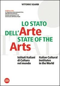 Lo stato dell'arte-State of the Arts. Ediz. bilingue - Vittorio Sgarbi - Libro Skira 2011, Arte moderna. Cataloghi | libraccio.click
