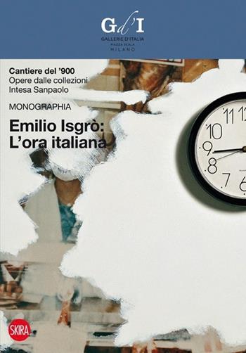 Emilio Isgrò. L'ora italiana. Ediz. illustrata  - Libro Skira 2013, Musei collezioni e luoghi artistici | libraccio.click
