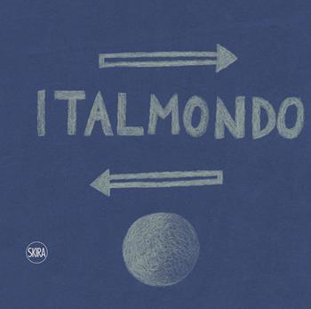 La logistica è logica. Italmondo e sessant'anni di storia dei trasporti. Ediz. italiana e inglese - Eugenio Alberti Schatz - Libro Skira 2017 | libraccio.click