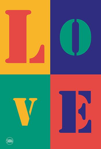 Love. L'arte contemporanea incontra l'amore. Ediz. illustrata  - Libro Skira 2019 | libraccio.click