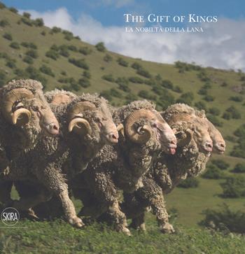 The gift of kings. La nobiltà della lana. Ediz. a colori - Arianna Piazza - Libro Skira 2018, Moda e costume | libraccio.click