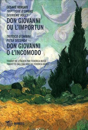 Don Giovanni ou l'Importun. Don Giovanni o l'incomodo. Trittico d'ombra. Piega seconda - Cesare Vergati - Libro Mimesis 2013 | libraccio.click