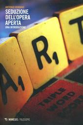 Seduzione dell'opera aperta. Una introduzione