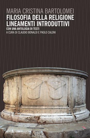 Filosofia della religione. Lineamenti introduttivi. Con un antologia di testi - Maria Cristina Bartolomei - Libro Mimesis 2016, Intessiture | libraccio.click