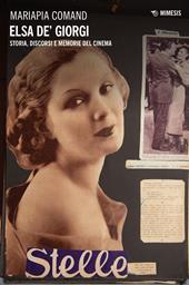 Elsa de’ Giorgi. Storia, discorsi e memorie del cinema