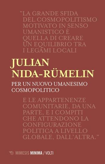 Per un nuovo umanesimo cosmopolitico - Julian Nida-Rümelin - Libro Mimesis 2020, Minima / Volti | libraccio.click