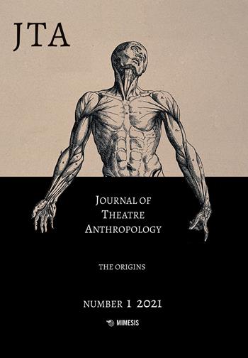 Journal of theatre anthropology (2021). Vol. 1: origins, The. - Leonardo Mancini, Rina Skeel - Libro Mimesis 2021 | libraccio.click