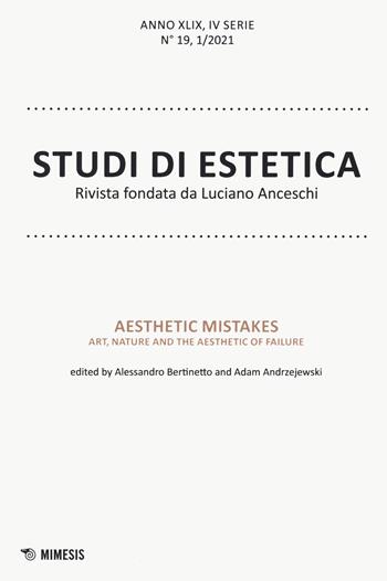 Studi di estetica (2021). Vol. 1: Aesthetic mistakes. Art, nature and the aesthetic of failure.  - Libro Mimesis 2021 | libraccio.click
